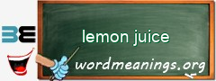 WordMeaning blackboard for lemon juice